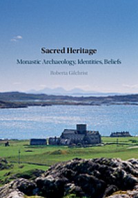 Image of Sacred heritage : monastic archaeology, identities, beliefs