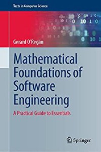 Image of Mathematical Foundations of Software Engineering : A Practical Guide to Essentials