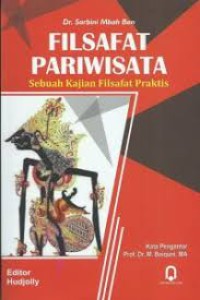 Image of Filsafat Pariwisata : Sebuah kajian Filsafat Praktis