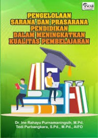 Image of Pengelolaan Sarana dan Prasarana Pendidikan dalam Meningkatkan Kualitas Pembelajaran