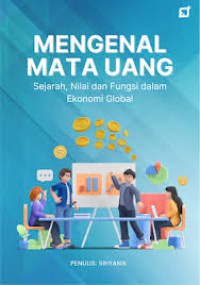 Image of Mengenal Mata Uang : sejarah, nilai, fungsi dalam ekonomi global