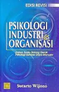 Image of Psikologi Industri dan Organisasi : dalam suatu bidang gerak psikologi sumber dyaa manusia