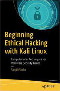 Image of Beginning Ethical Hacking With Kali Linux : Computational Techniques For Resolving Security Issues