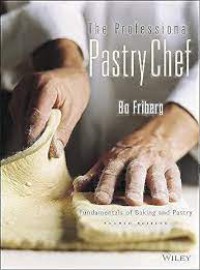 Image of The Professional Pastry Chef : Fundamentals of Baking and Pastry