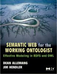 Image of Semantic Web for the Working Ontologist : Modeling in RDF, RDFS and OWL
