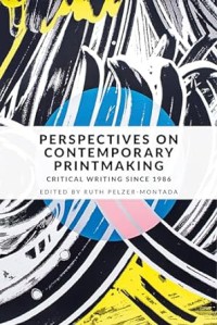 Image of Perspectives on contemporary printmaking : Critical writing since 1986