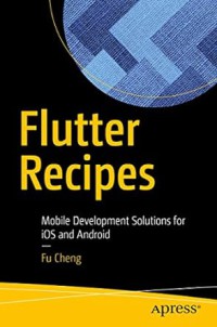 Image of Flutter Recipes : Mobile Development Solutions for iOS and Android