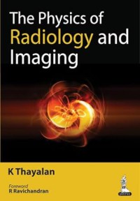 Image of The Physics of Radiology and Imaging