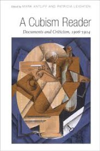 Image of A Cubism Reader Documents and Criticism 1906-1914