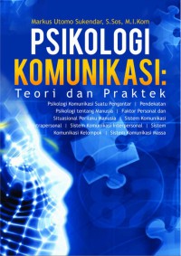 Image of Psikologi komunikasi : teori dan praktek