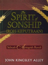 Image of The Spirit of Sonship : Roh Keputraan Sebuah Anugrah Rasuli
