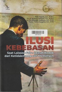 Image of Ilusi Kebebasan: Saat laissez-faire adalah kedok dari ketidakmampuan memimpin