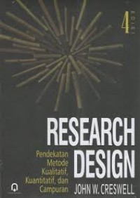 Image of Research design : pendekatan metode kualitatif, kuatnitafi, dan campuran