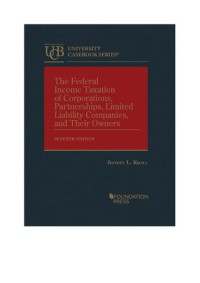 Image of The Federal Income Taxation of Corporations, Partnerships, Limited Liabilities Companies and Their Owners