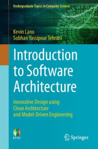 Image of Introduction to Software Architecture : Innovative Design using Clean Architecture and Model-Driven Engineering