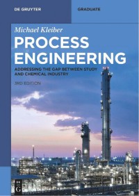 Image of Process Engineering: Addressing the Gap between Study and Chemical Industry