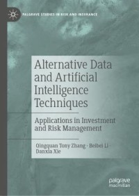 Image of Alternative Data and Artificial Intelligence Techniques : Applications in Investment and Risk Management