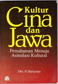 Image of Kultur Cina dan Jawa : Pemahaman Menuju Asimilasi Kultural