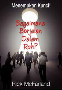 Image of Menemukan Kunci!: Bagaimana Berjalan dalam Roh