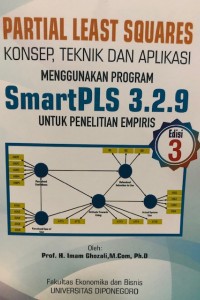 Image of Partial Least Squares: Konsep, Teknik, dan Aplikasi Menggunakan Program SmartPLS 3.2.9 Untuk penelitian Empiris