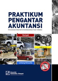 Image of Praktikum pengantar akuntansi ; perusahaan manufaktur (berdasarkan PSAK terbaru)