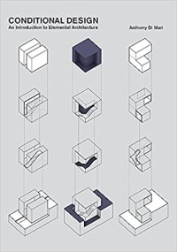 Image of Conditional design : an introduction to elemental architecture