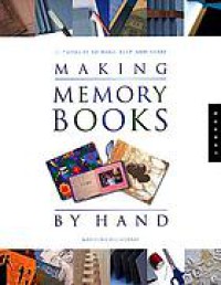 Image of Making memory books by hand : 22 projects to make, keep, and share
