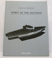 Image of Spirit of the Machine : technology as an inspiration in architectural design
