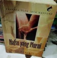 Image of Nafsu yang Murni : Bagaimana Kemenangan Seseorang atas Pergumulannya yang Terbesar bisa Menolong Membebaskan Orang Lain