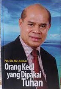 Image of Pdt. Dr. Nus Reimas : Orang Kecil yang Dipakai Tuhan