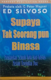 Image of Supaya Tak Seorang pun Binasa: Menjangkau Seluruh kota bagi Kristus melalui Penginjilan Doa