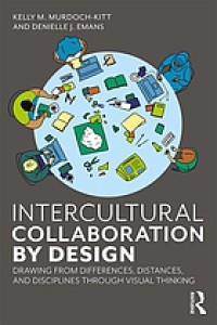 Image of Intercultural Collaboration by Design : Drawing from Differences, Distances, and Disciplines through Visual Thinking