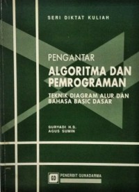 Image of Pengantar algoritma dan pemrograman : teknik diagram alur dan bahasa BASIC dasar