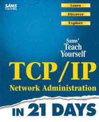 Image of Teach yourself TCP/IP network administration in 21 days