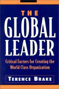 Image of The Global leader : critical factors for creating the world class organization