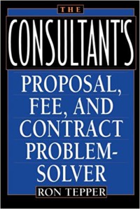 Image of The consultant's proposal, fee, and contract problem-solver