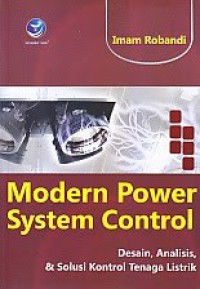Image of Modern power system control : desain, analisis, dan solusi kontrol tenaga listrik