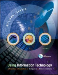 Image of Using information technology : a practical introduction to computers & communications : complete version