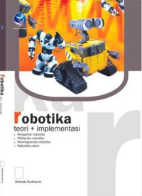 Image of Robotika : teori dan implementasi