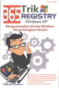 Image of 365 trik registrasi Windows XP : mengoptimalkan Windows sesuai keinginan sendiri