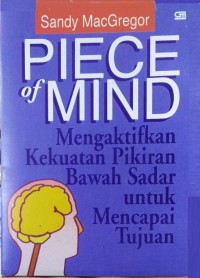 Image of Peace of mind : menggunakan kekuatan pikiran bawah sadar untuk mencapai tujuan