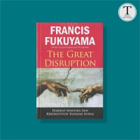 Image of The Great disruption : hakikat manusia dan rekonstitusi tatanan sosial