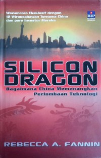 Image of Silicon dragon : bagaimana China memenangkan perlombaan teknologi