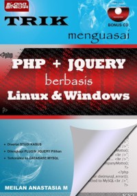 Image of Trik menguasai PHP + jQuery berbasis Linux & Windows : disertai studi kasus ....