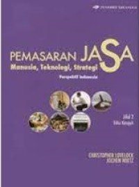Image of Pemasaran jasa : manusia, teknologi, strategi : perspektif Indonesia : jilid 2