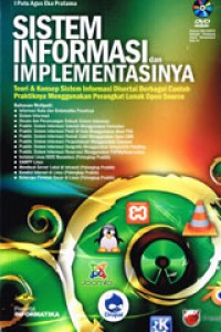 Image of Sistem informasi dan implementasinya : teori & konsep sistem informasi disertai berbagai contoh praktiknya menggunakan perangkat lunak open source