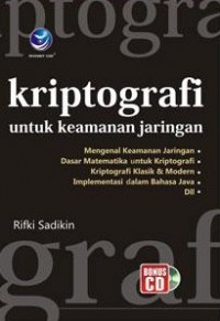 Image of Kriptografi untuk keamanan jaringan dan implementasinya dalam bahasa Java