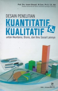 Image of Desain penelitian kuantitatif & kualitatif : untuk akuntansi, bisnis dan ilmu sosial lainnya
