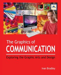 Image of The Graphic of Communication: Exploring the Graphic Arts and Design