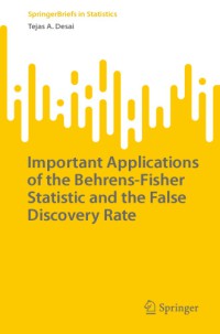 Image of Important Applications of the Behrens-Fisher Statistic and the False Discovery Rate